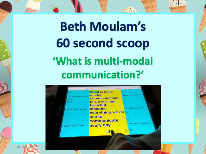 Beth Moulam's 60 second scoop on what is multi modal communication, link to video