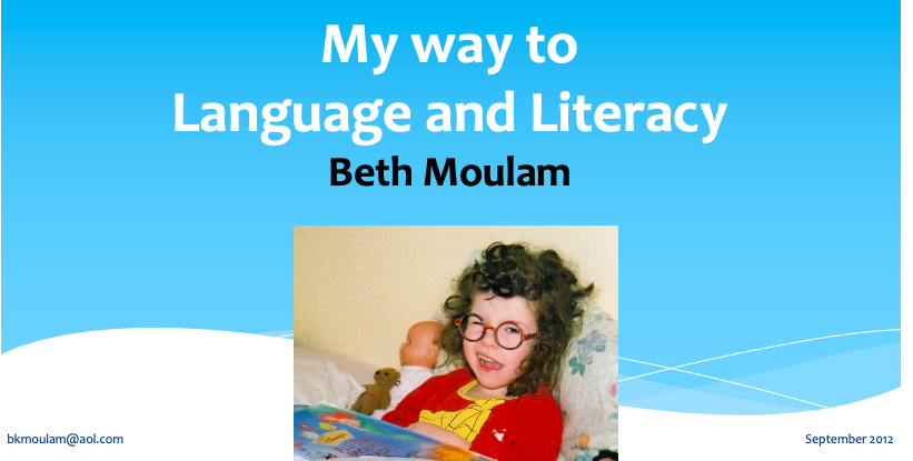 Young Beth Moulam with curly hair sat reading a book wearing glasses. Text says my way to language and literacy Beth Moulam