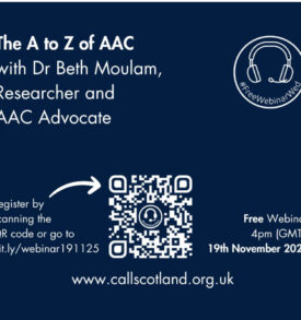 The A to Z of AAC with Dr Beth Moulam, researcher and advocate on 29 November 2025 hosted by Call Scotland